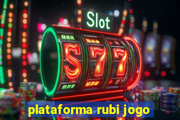 plataforma rubi jogo