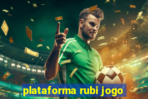 plataforma rubi jogo