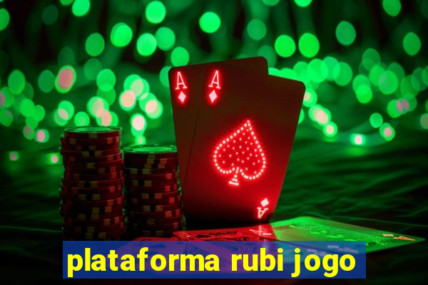 plataforma rubi jogo