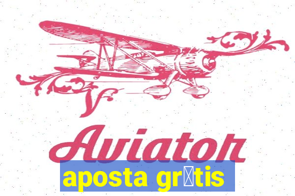 aposta gr谩tis