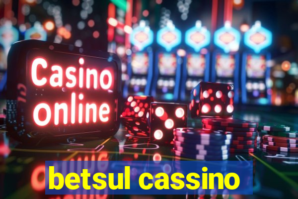 betsul cassino