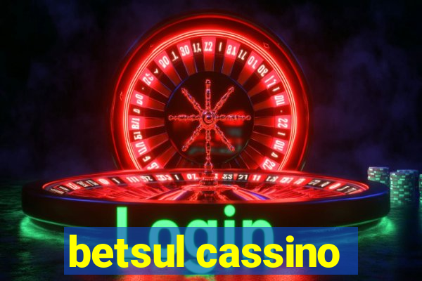 betsul cassino