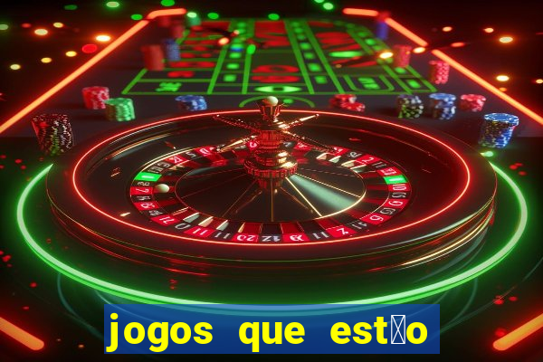 jogos que est茫o dando dinheiro