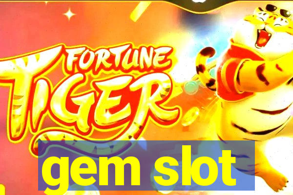 gem slot