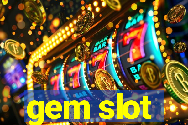 gem slot