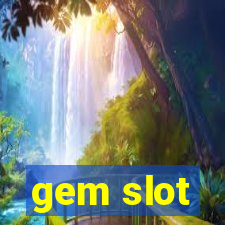 gem slot