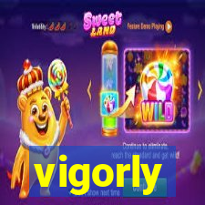 vigorly