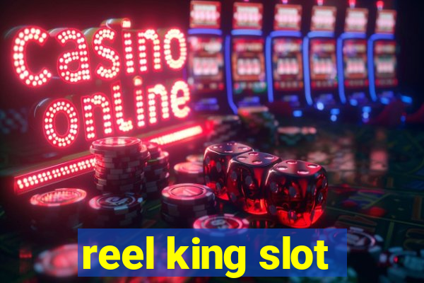 reel king slot