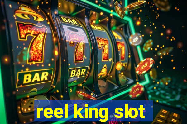 reel king slot