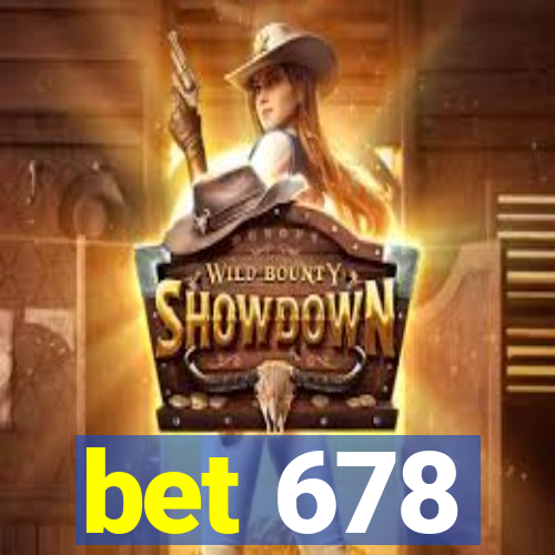 bet 678