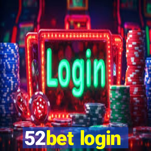 52bet login