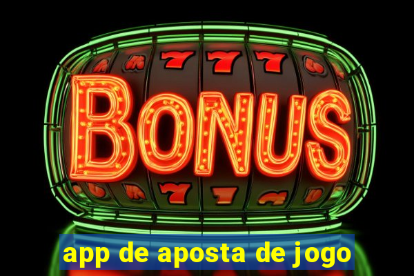 app de aposta de jogo