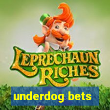 underdog bets