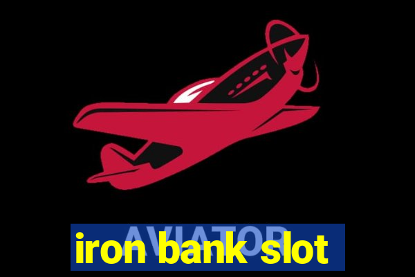 iron bank slot