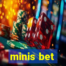 minis bet