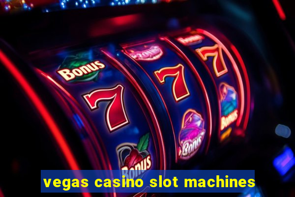 vegas casino slot machines