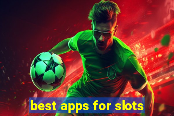 best apps for slots