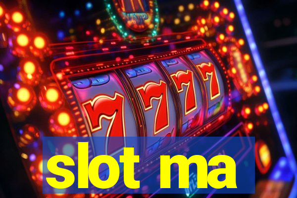 slot ma