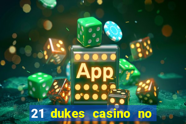 21 dukes casino no deposit bonus