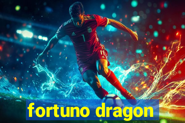 fortuno dragon