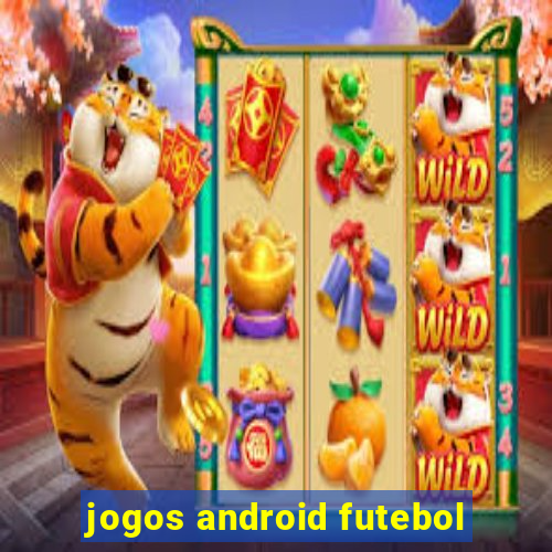 jogos android futebol