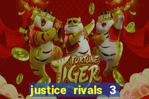 justice rivals 3 dinheiro infinito