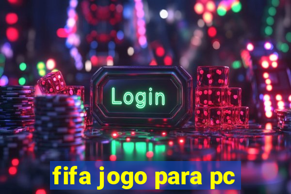 fifa jogo para pc