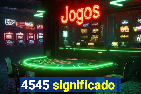 4545 significado