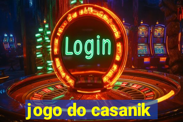 jogo do casanik