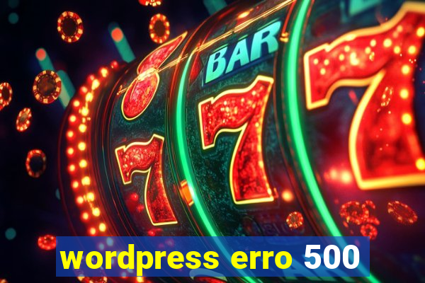 wordpress erro 500