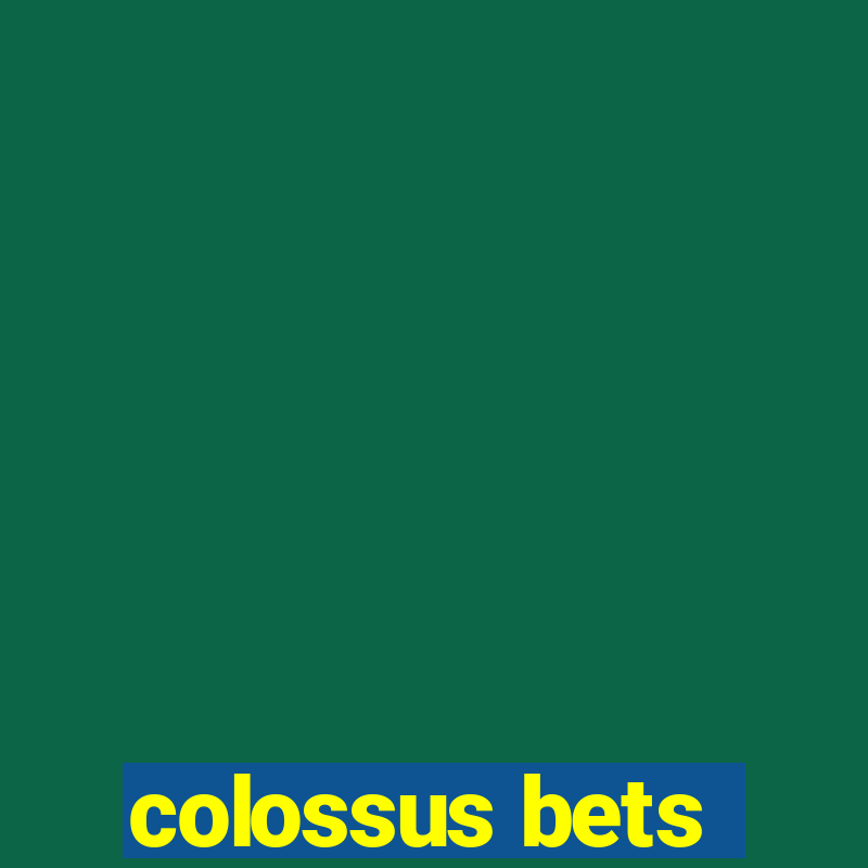 colossus bets