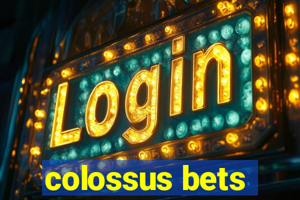 colossus bets