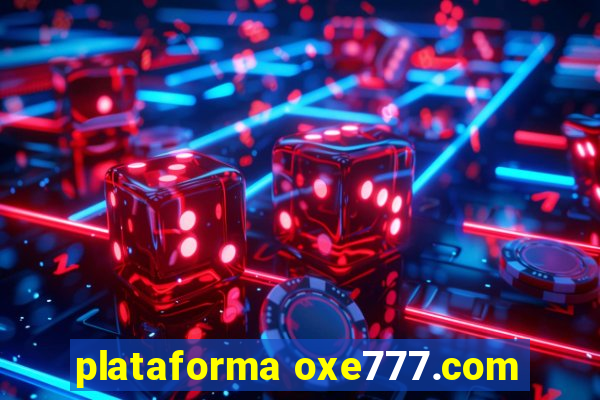 plataforma oxe777.com