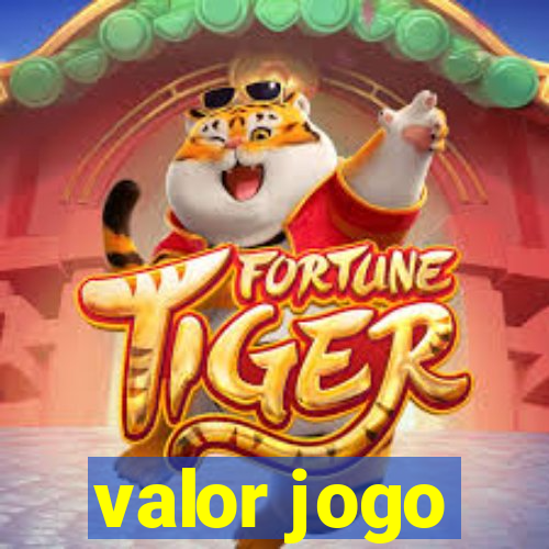 valor jogo