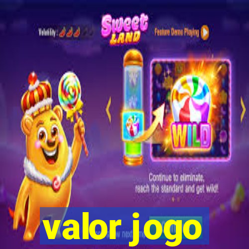 valor jogo