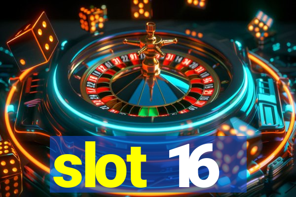 slot 16