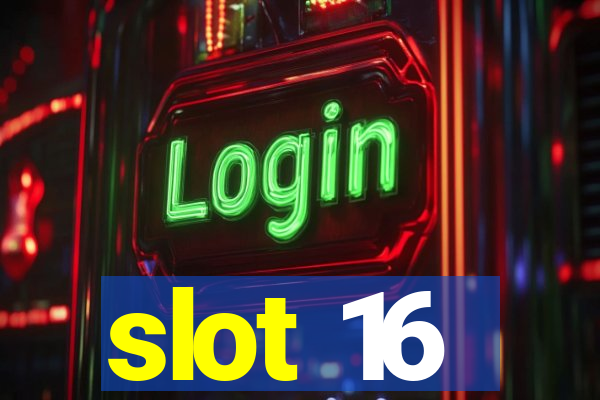 slot 16