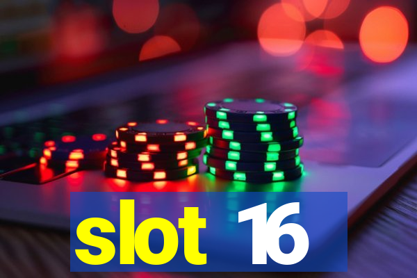 slot 16