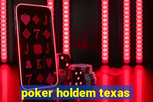 poker holdem texas