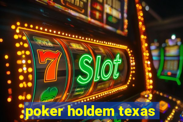 poker holdem texas