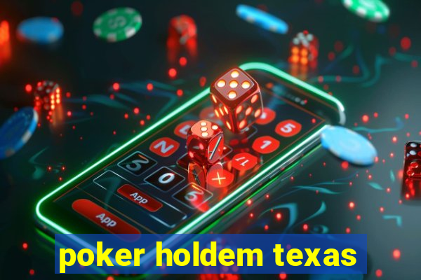 poker holdem texas