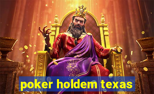 poker holdem texas