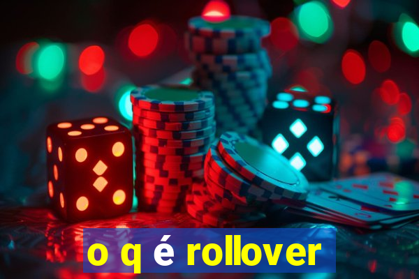 o q é rollover