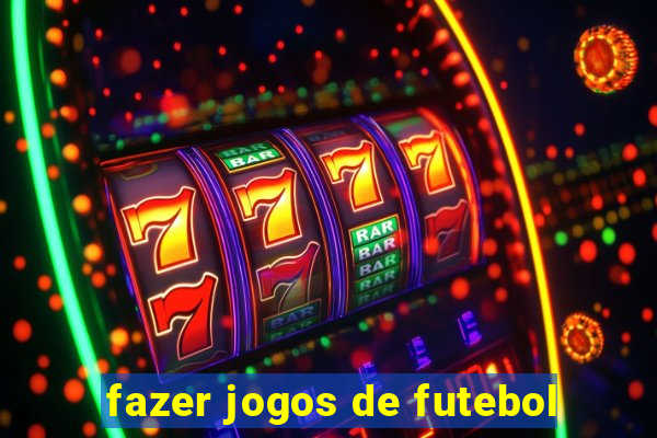 fazer jogos de futebol