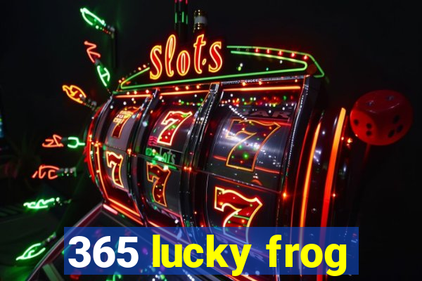 365 lucky frog