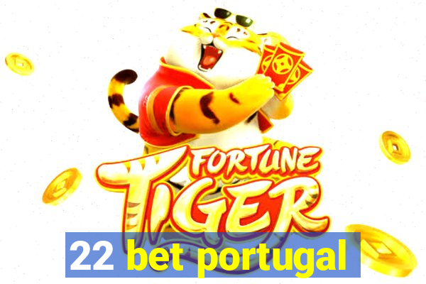 22 bet portugal