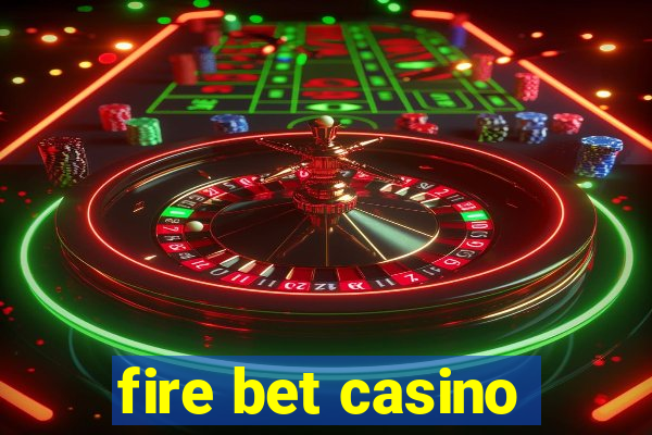 fire bet casino