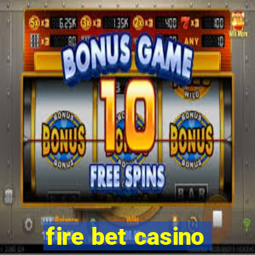 fire bet casino