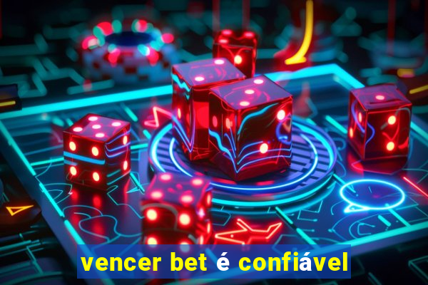 vencer bet é confiável