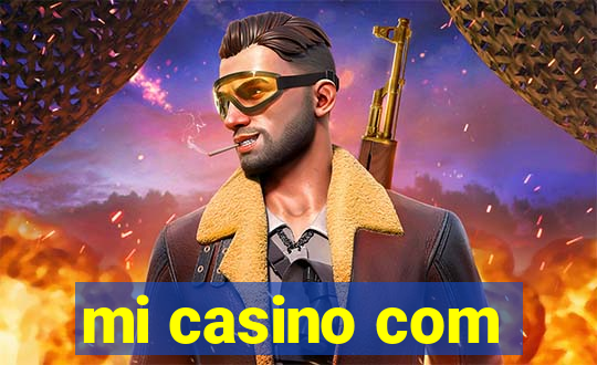 mi casino com